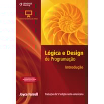 LÓGICA E DESIGN DE PROGRAMAÇÃO: INTRODUÇÃO LÓGICA E DESIGN DE PROGRAMAÇÃO: INTRODUÇÃO