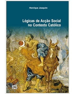 LOGICAS DE ACCAO SOCIAL NO CONTEXTO CATOLICO - COL. INVESTIGACAO