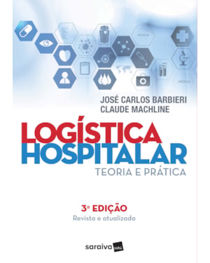 LOGÍSTICA HOSPITALAR: TEORIA E PRÁTICA