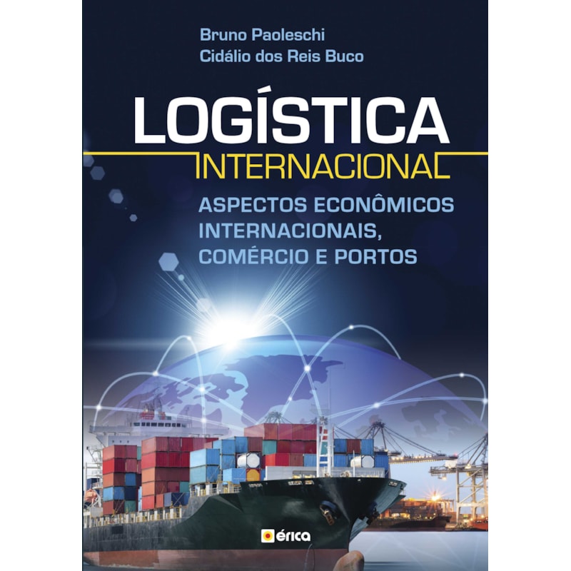 LOGÍSTICA INTERNACIONAL: ASPECTOS ECONÔMICOS INTERNACIONAIS, COMÉRCIO E PORTOS