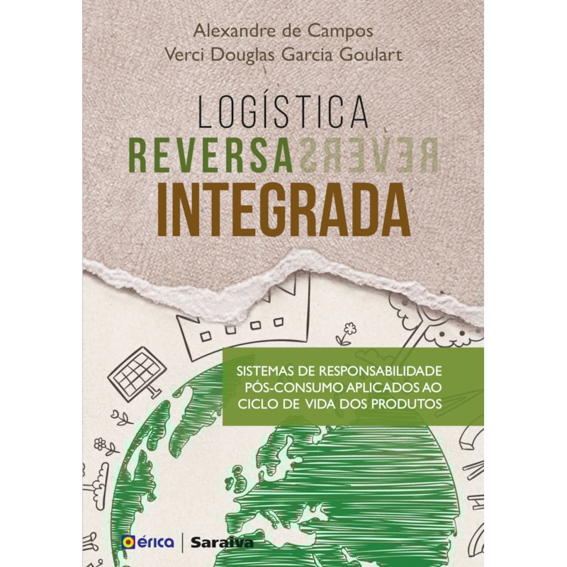LOGÍSTICA REVERSA INTEGRADA: SISTEMAS DE RESPONSABILIDADE PÓS-CONSUMO APLICADOS AO CICLO DE VIDA DOS PRODUTOS
