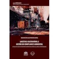 Logística sustentável e gestão do compliance ambiental: estudo aplicado ao transporte marítimo multimodal de cargas conteinerizadas