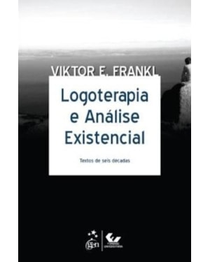 LOGOTERAPIA E ANÁLISE EXISTENCIAL