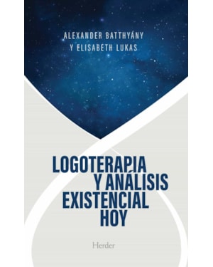 LOGOTERAPIA Y ANALISIS EXISTENCIAL HOY