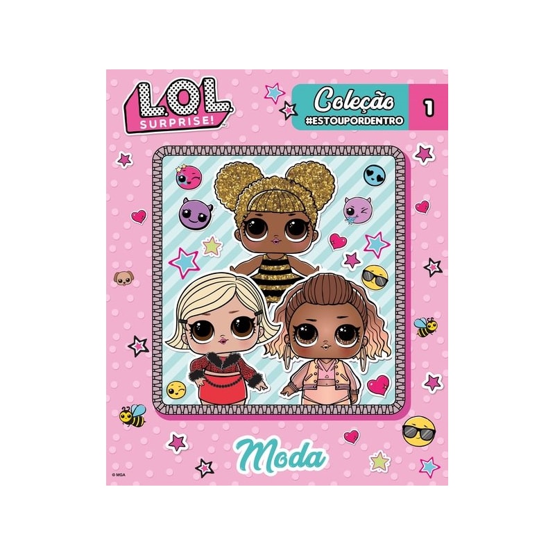LOL SURPRISE - COLEÇÃO #ESTOUPORDENTRO - MODA