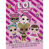 LOL SURPRISE - COLORIR OFICIAL: AS BONECAS DE GLITTER SERIES CHEGARAM COM DOSE ESTRA DE BRILHO PARA VOCÊ!