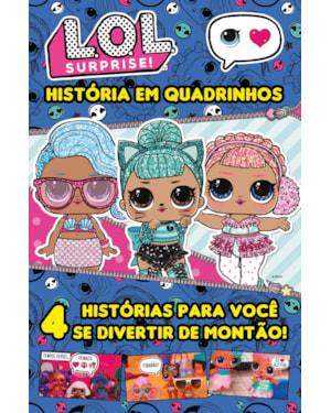 LOL SURPRISE HISTÓRIA EM QUADRINHOS EDIÇÃO 01: 4 HISTÓRIAS PARA VOCÊ SE DIVERTIR DE MONTÃO!