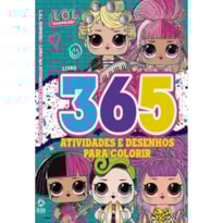 LOL SURPRISE LIVRO 365 ATIVIDADES E DESENHOS PARA COLORIR