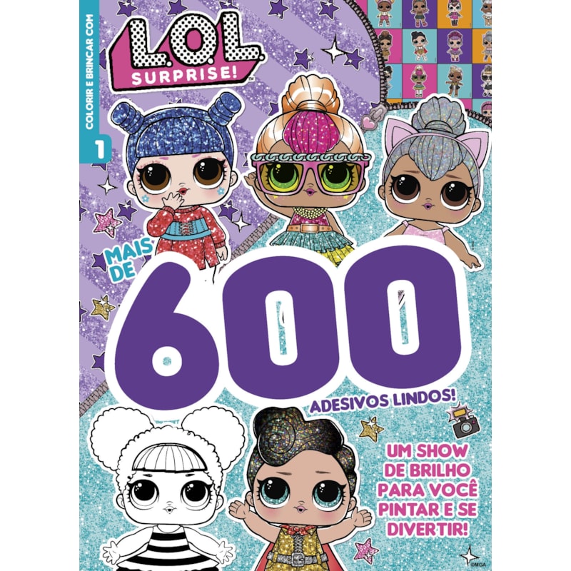 LOL SURPRISE - MAIS DE 600 ADESIVOS LINDOS!: UM SHOW DE BRILHO PARA VOCÊ PINTAR E SE DIVERTIR!