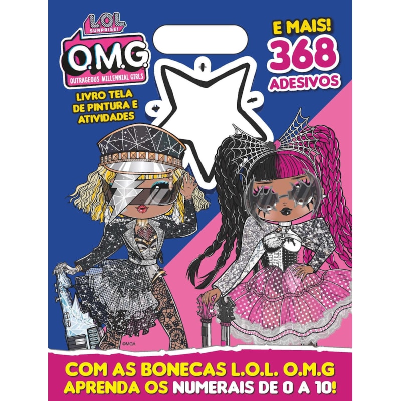 LOL SURPRISE - OMG LIVRO TELA DE PINTURA E ATIVIDADES: COM AS BONECAS LOL OMG APRENDA OS NUMERAIS DE 0 A 10!