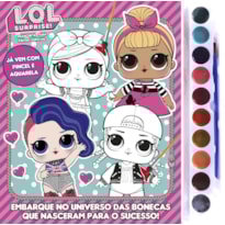 LOL SURPRISE - PRANCHETA PARA PINTAR COM AQUARELA ESPECIAL: EMBARQUE NO UNIVERSO DAS BONECAS QUE NASCERAM PARA O SUCESSO!