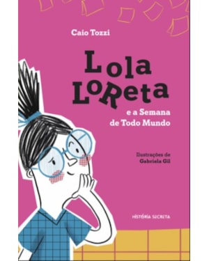 LOLA LORETA E A SEMANA DE TODO MUNDO