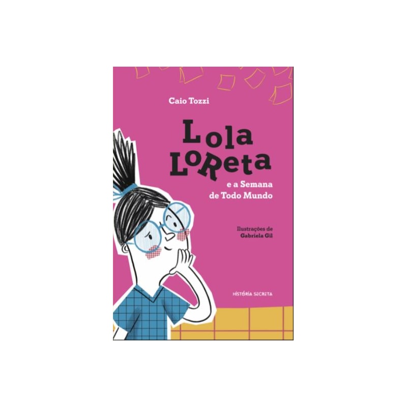 LOLA LORETA E A SEMANA DE TODO MUNDO