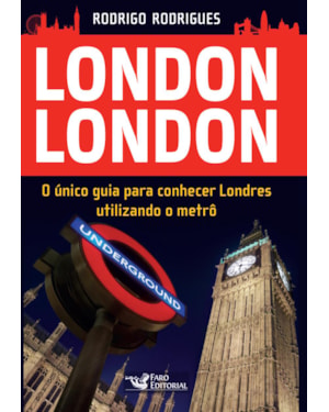 LONDON LONDON - GUIA PARA CONHECER LONDRES