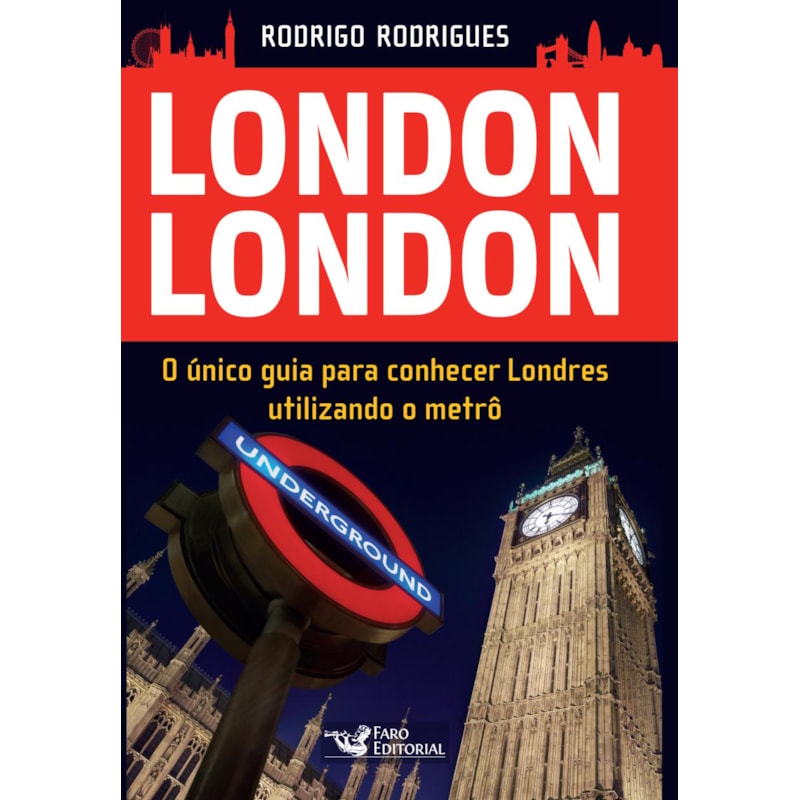 LONDON LONDON - GUIA PARA CONHECER LONDRES