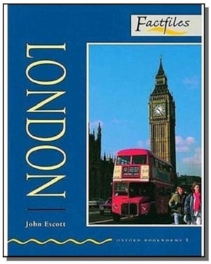 LONDON (OXFORD BOOKWORMS FACTFILES ELT READERS: LEVEL 1: 400 HEADWORDS: ELE - 1ª
