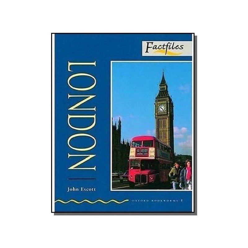 LONDON (OXFORD BOOKWORMS FACTFILES ELT READERS: LEVEL 1: 400 HEADWORDS: ELE - 1ª
