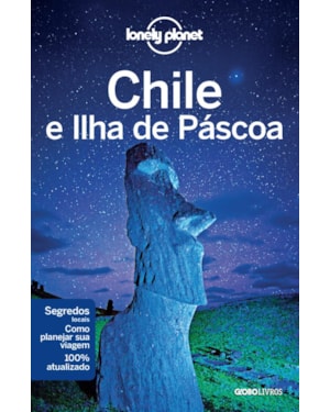 LONELY PLANET CHILE E ILHA DE PÁSCOA