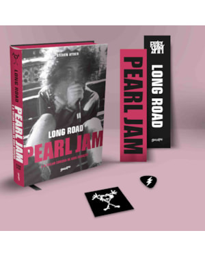 LONG ROAD: PEARL JAM E A TRILHA SONORA DE UMA GERAÇÃO (EDIÇÃO EM CAPA DURA COM BRINDES)