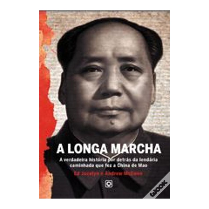 LONGA MARCHA, A - A VERDADEIRA HISTORIA POR DETRAS DA LENDARIA CAMINHADA... - 1º
