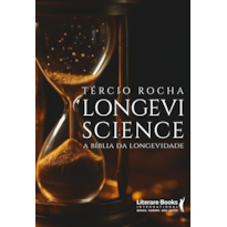 Longevi Science: a Bíblia da longevidade