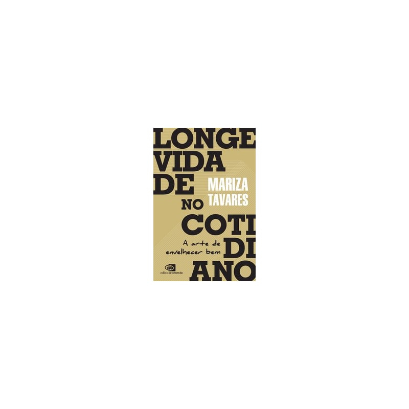 LONGEVIDADE NO COTIDIANO: A ARTE DE ENVELHECER BEM