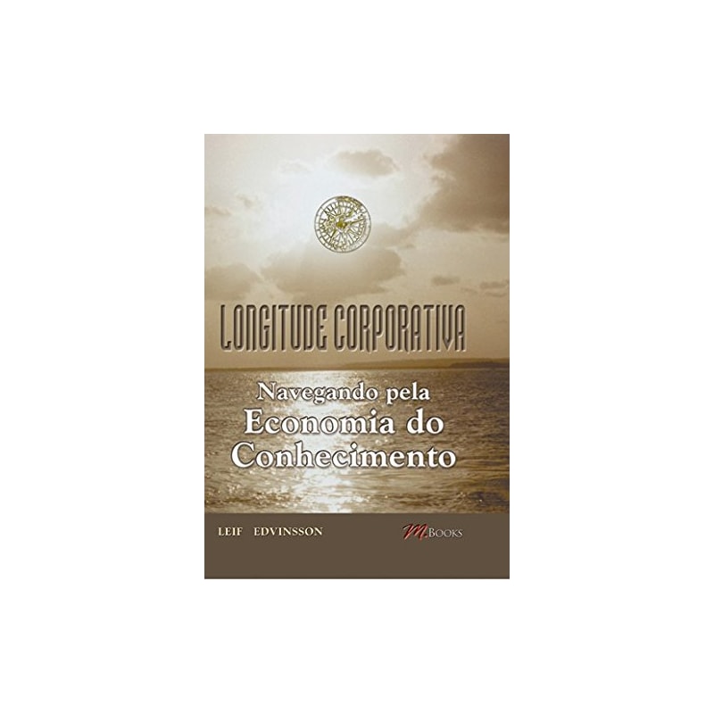Longitude corporativa: navegando pela economia do conhecimento
