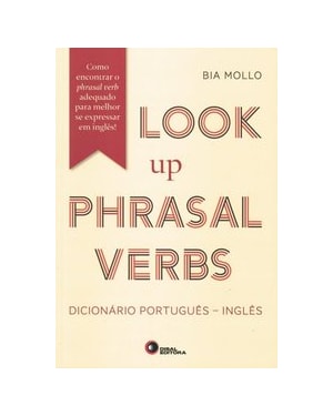LOOK UP PHRASAL VERBS - DICIONÁRIO PORTUGUÊS-INGLÊS