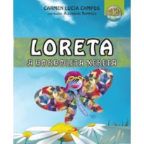 Loreta, a borboleta xereta