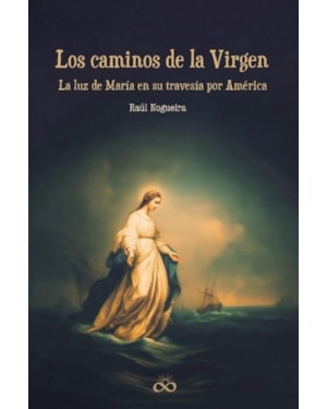 LOS CAMINOS DE LA VIRGEN