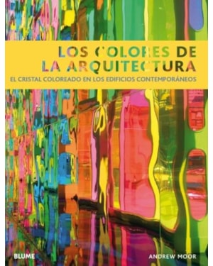 Los colores de la arquitectura-el cristal coloreado en los edificio