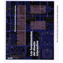 Los fundamentos del diseño interactivo - Una introducción a las artes visuales aplicadas