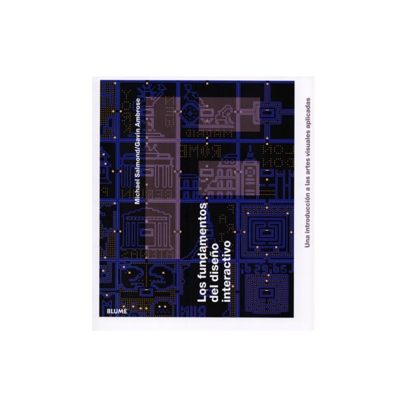 Los fundamentos del diseño interactivo - Una introducción a las artes visuales aplicadas