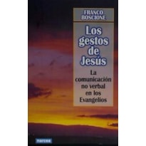 LOS GESTOS DE JESUS - LA COMUNICACION NO VERBAL EN LOS EVANGELIOS - 1°