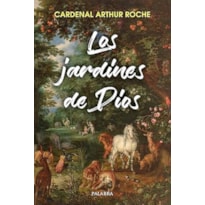 LOS JARDINES DE DIOS. EXAMINAR EL MISTERIO