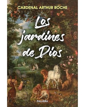 LOS JARDINES DE DIOS. EXAMINAR EL MISTERIO