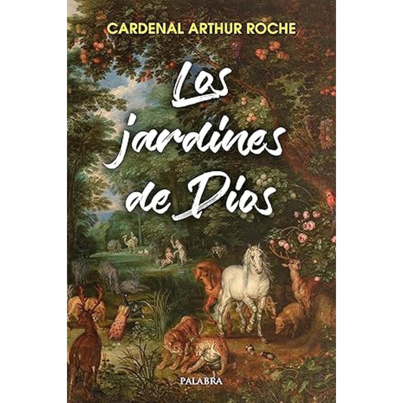 LOS JARDINES DE DIOS. EXAMINAR EL MISTERIO
