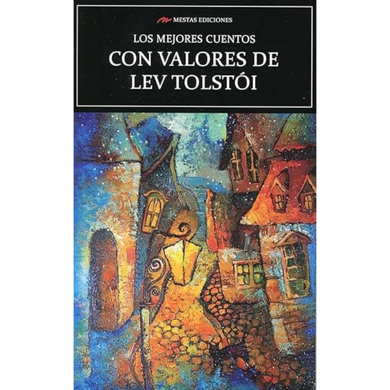 LOS MEJORES CUENTOS CON VALORES DE LEV TOLSTOI