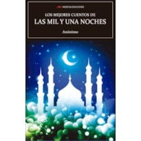 LOS MEJORES CUENTOS DE LAS MIL Y UNA NOCHES