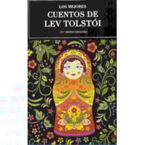 LOS MEJORES CUENTOS DE LEV TOLSTOI