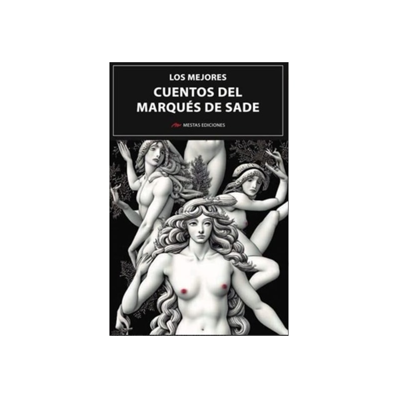LOS MEJORES CUENTOS DEL MARQUES DE SADE