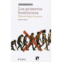 LOS PRIMEROS HOMININOS: PALEONTOLOGIA HUMANA