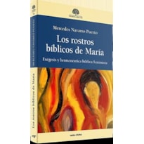 LOS ROSTROS BÍBLICOS DE MARÍA