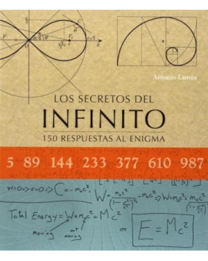 Los secretos del infinito. 150 respuestas al enigma
