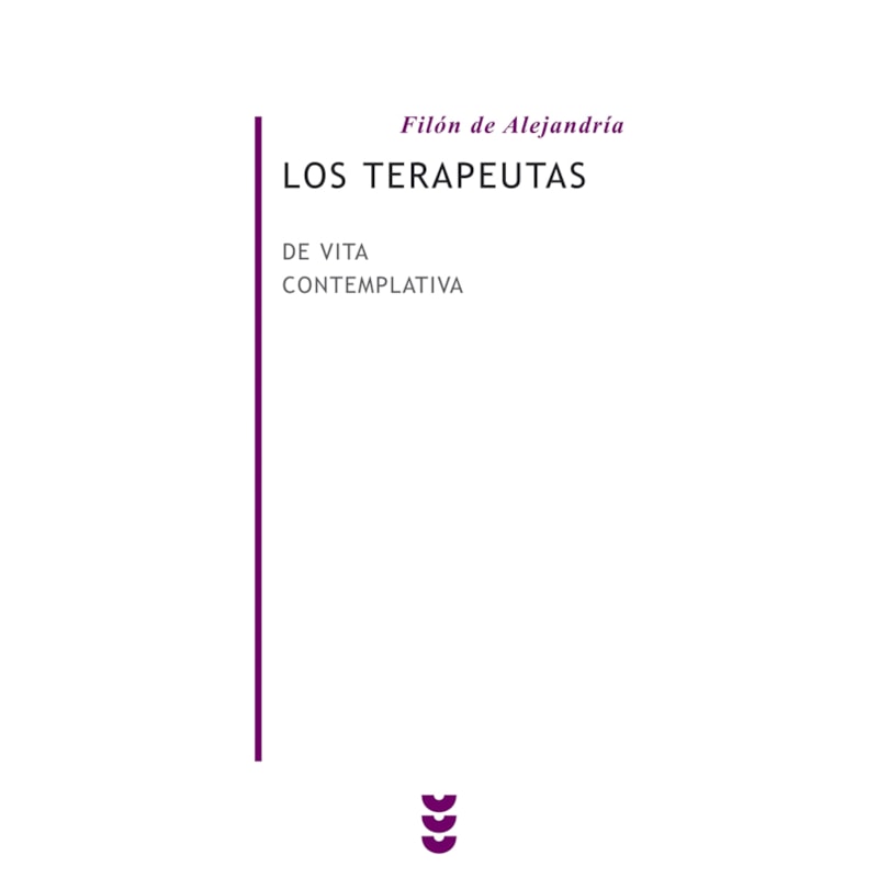 LOS TERAPEUTAS. DE VITA CONTEMPLATIVA