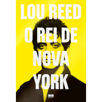 LOU REED: O REI DE NOVA YORK