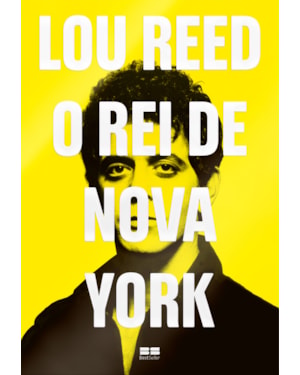 LOU REED: O REI DE NOVA YORK