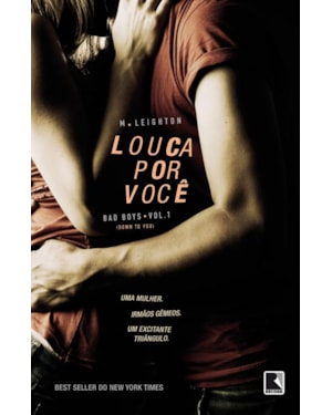 LOUCA POR VOCÊ (VOL. 1 TRILOGIA BAD BOYS)