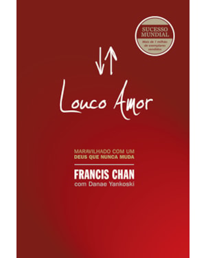 LOUCO AMOR: MARAVILHADO COM UM DEUS QUE NUNCA MUDA