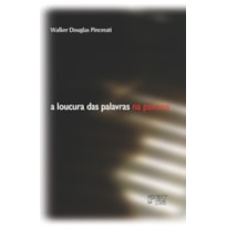 LOUCURA DAS PALAVRAS, A - NA PSICOSE - 1ª